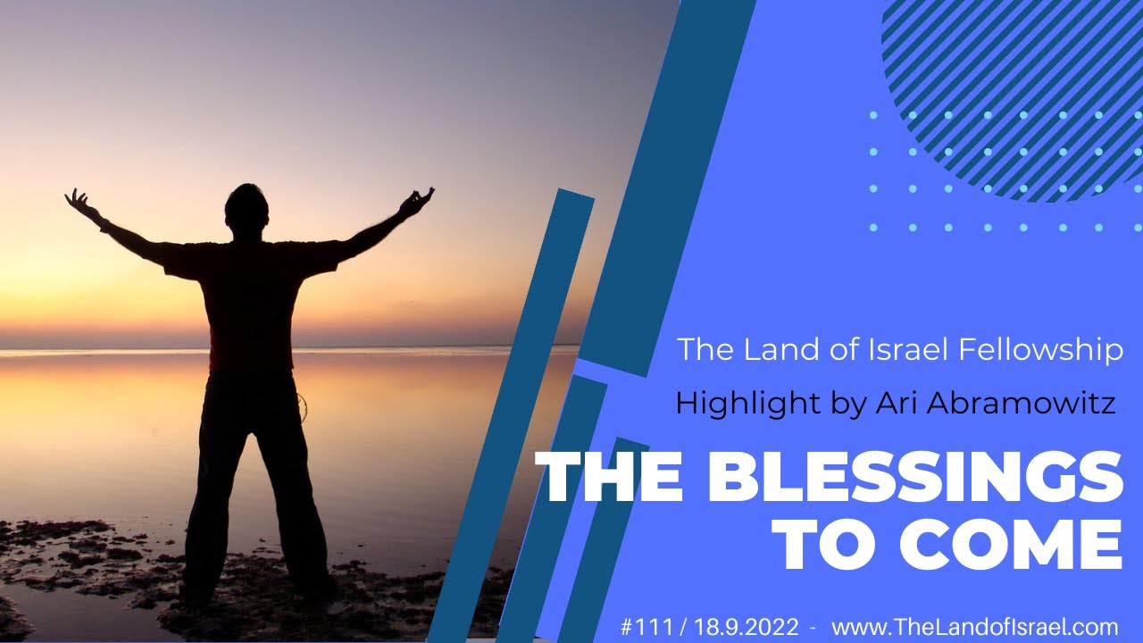 The Blessings to Come - Ari Abramowitz: The Land of Israel Fellowship