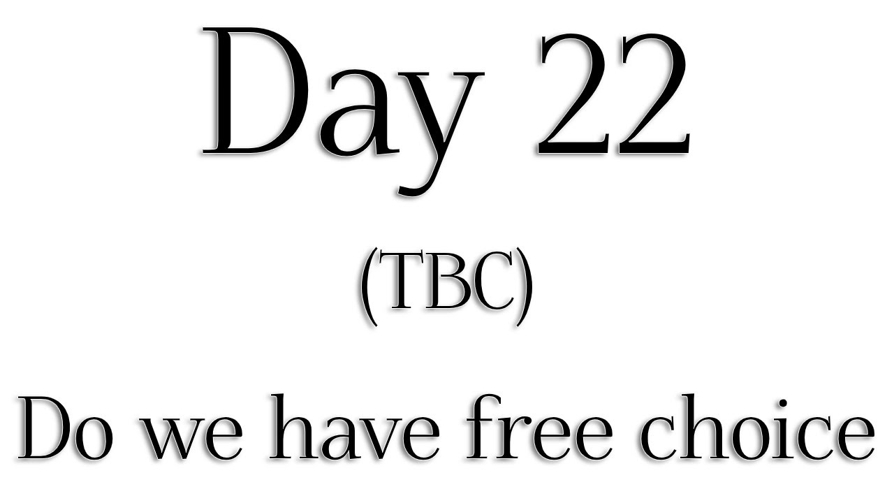 TBC - Day 22 - 'Do we have free choice' - Rabbi Alon Anava | Atzmut.org