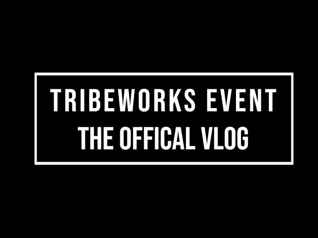 Tribeworks 2022 Vlog WITH BLOOPERS 😂🤣