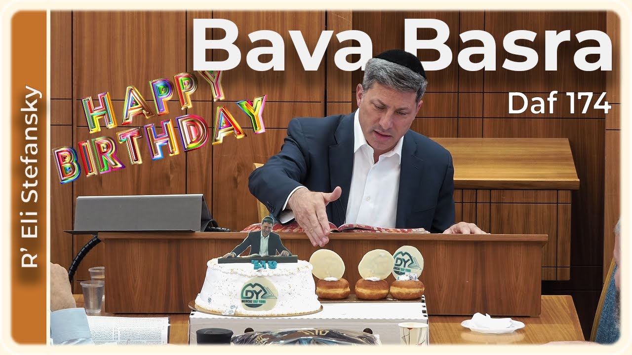 Daf Yomi Bava Basra Daf 174 by R’ Eli Stefansky