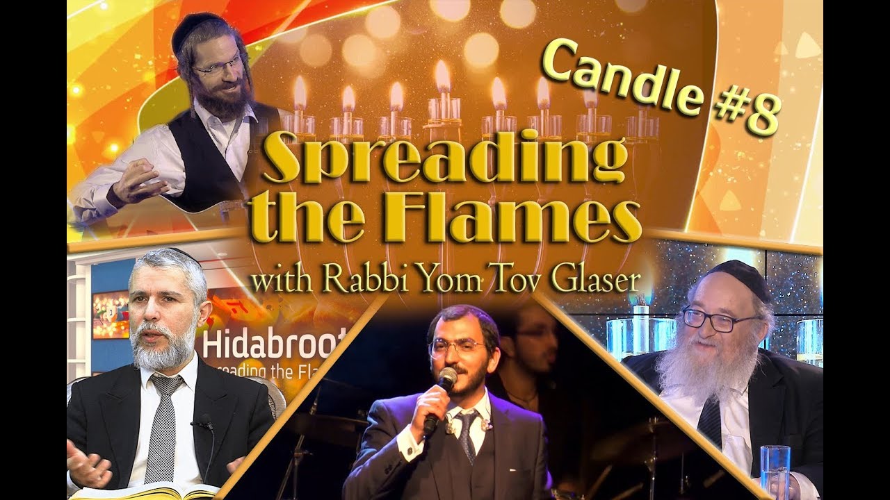 Spreading the Flames - Candle #8 - Rabbi Yitzchak Breitowitz & Rabbi Zamir Cohen