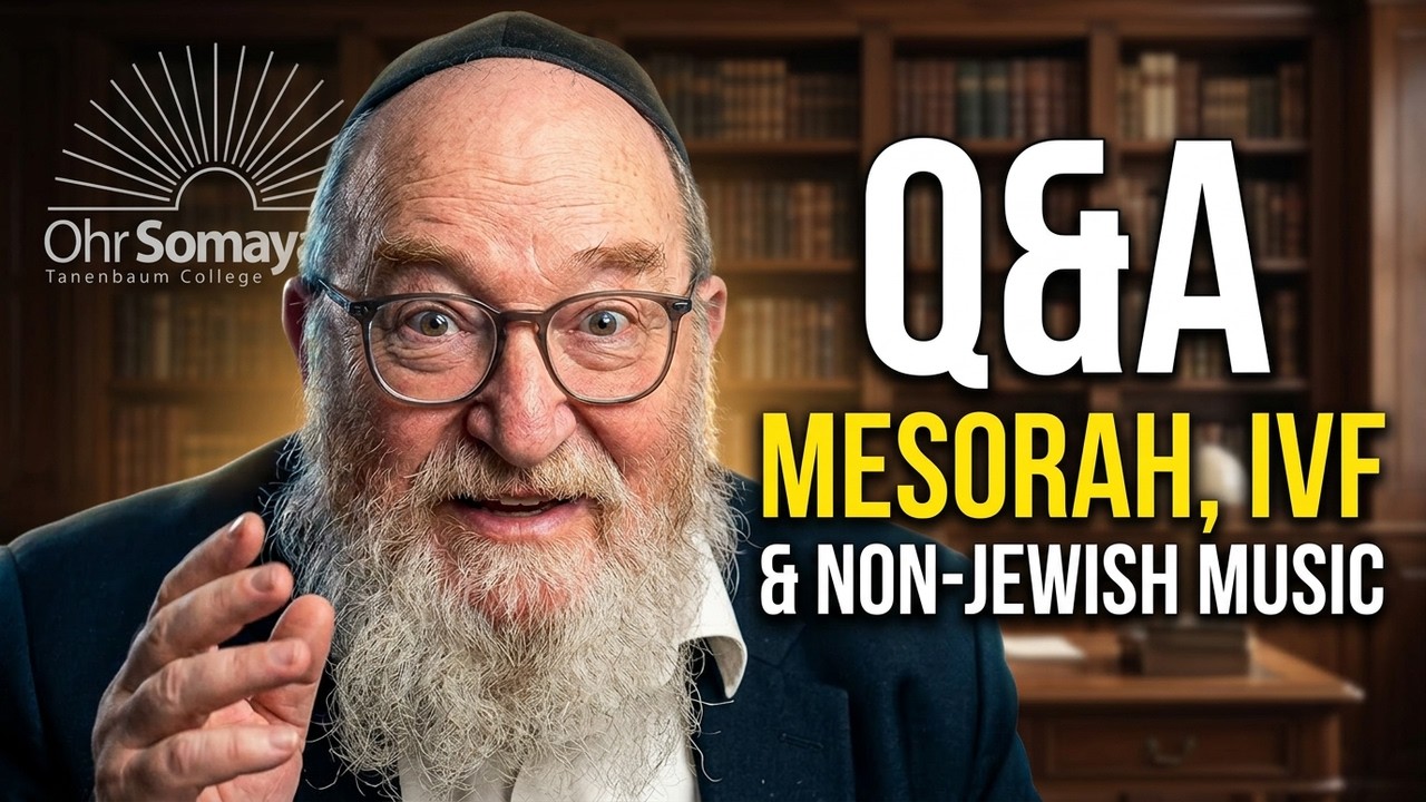 Q&A: Mesorah, IVF & Non-Jewish Music | HaRav Yitzchak Breitowitz