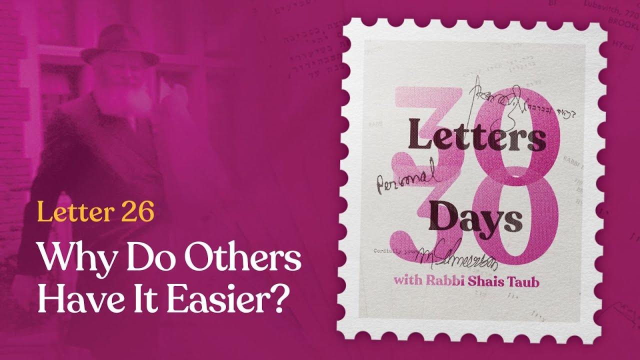 Why Do Others Have It Easier? | Letter #26