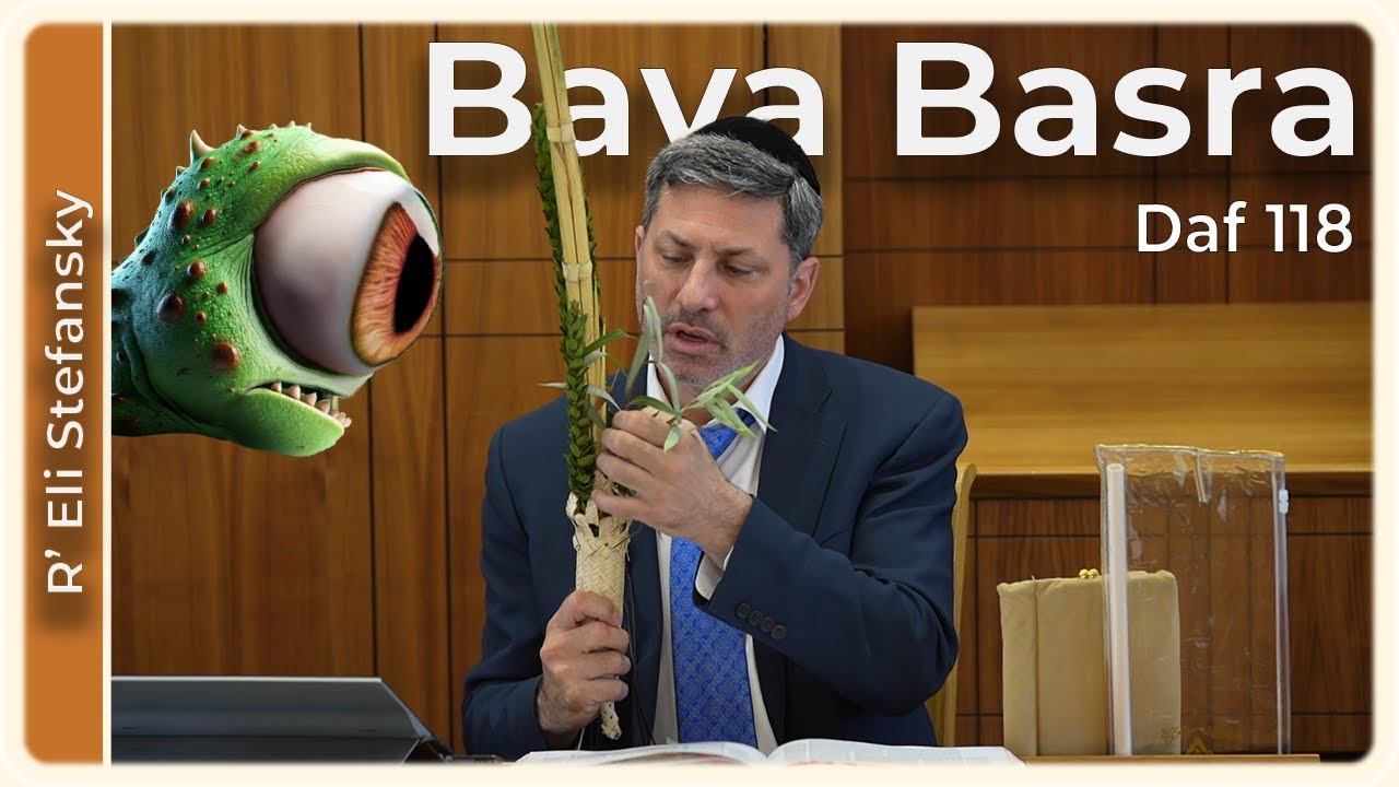 Daf Yomi Bava Basra Daf 118 by R’ Eli Stefansky