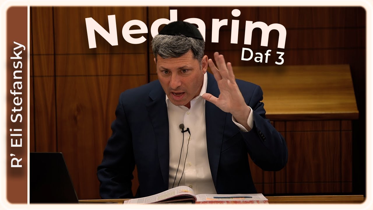 Daf Yomi Nedarim Daf 3 by R’ Eli Stefansky