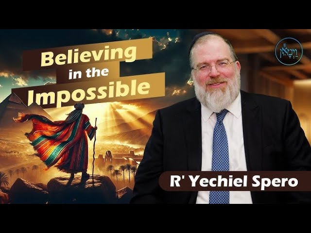 The Power to Refuse the Impossible - Rabbi Yechiel Spero