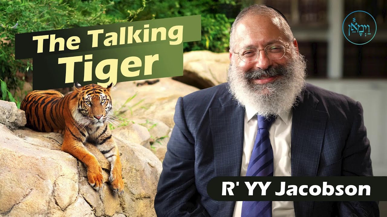 The Talking Tiger - Rabbi YY Jacobson