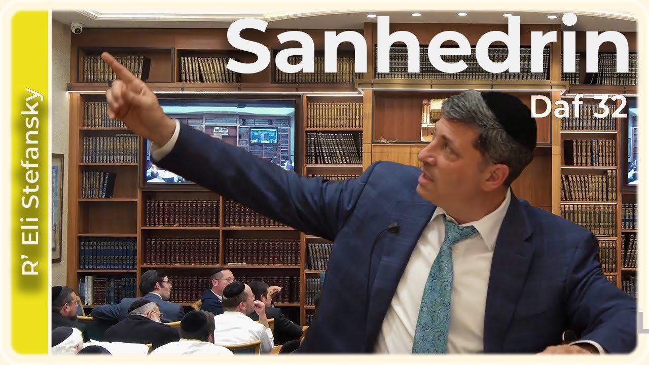 Daf Yomi Sanhedrin Daf 32 by R’ Eli Stefansky