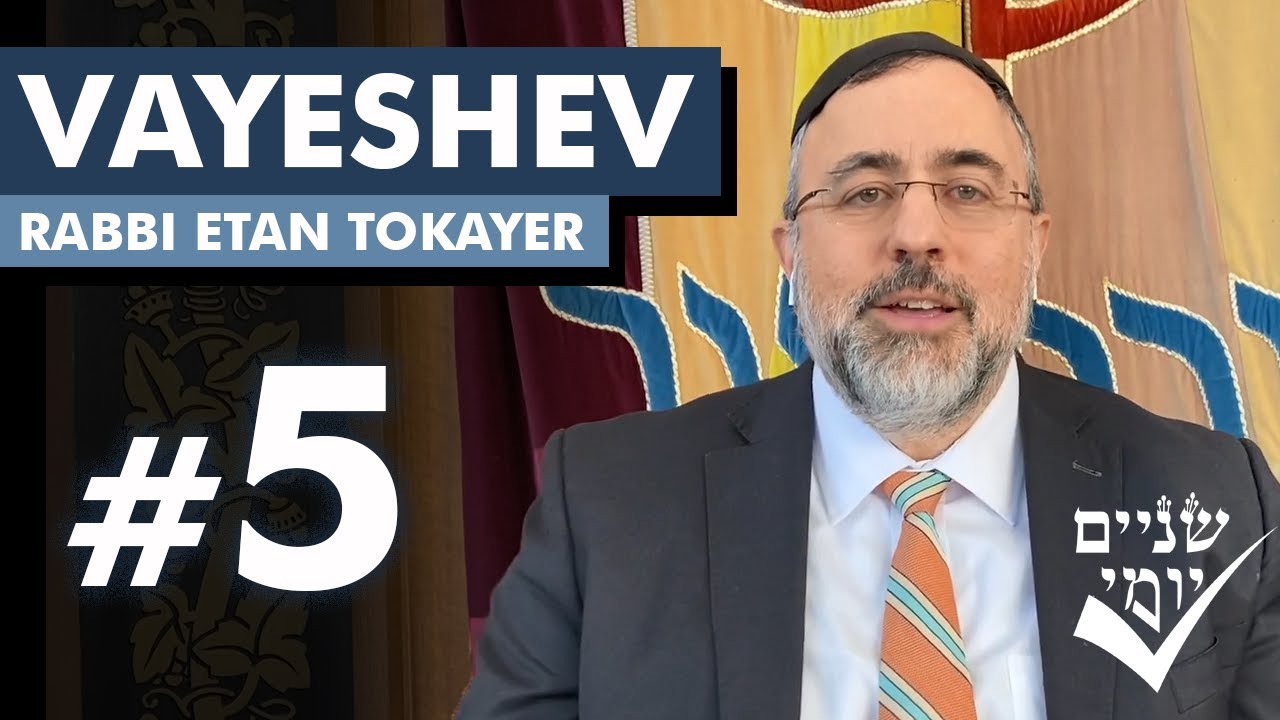 Shnayim Yomi - Vayeshev - Chamishi - #5
