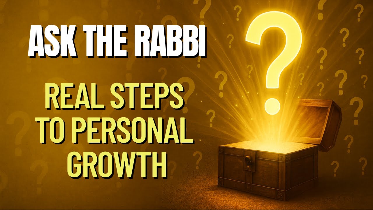 Q&A: Growth, Change & Momentum - Rabbi Dovid Orlofsky