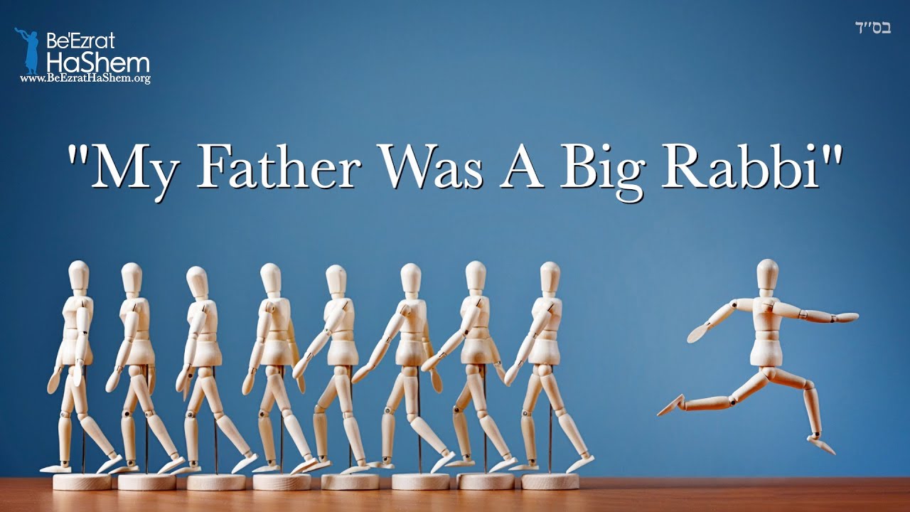 My Father Was A Big Rabbi