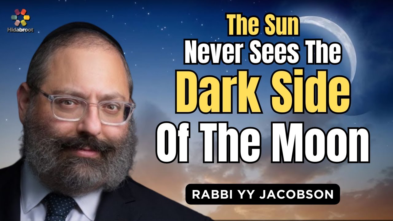 The Sun Never Sees the Moon's Blemish - Rabbi YY Jacobson