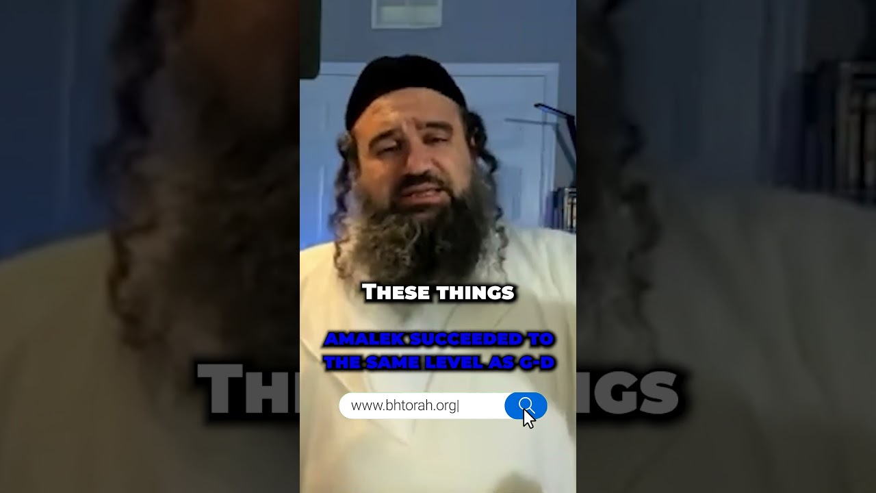 Amalek Succeeded to the Same Level as God #Torah #OrthodoxJudaism #RabbiYaronReuven #Judaism