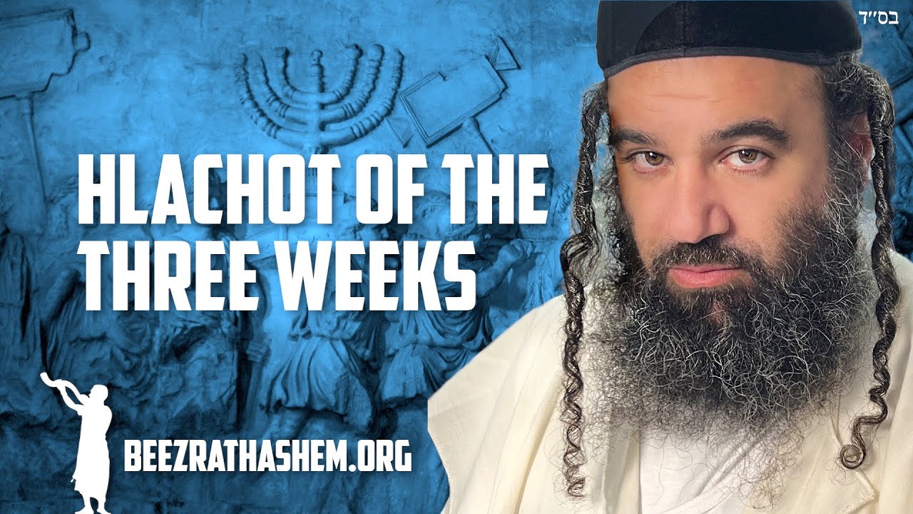 Halachot Of The Three Weeks in Judaism