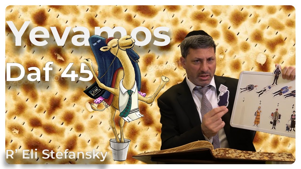 Daf Yomi Yevamos Daf 45 by R’ Eli Stefansky