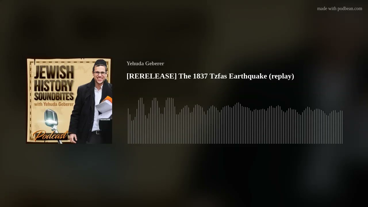 [RERELEASE] The 1837 Tzfas Earthquake (replay)
