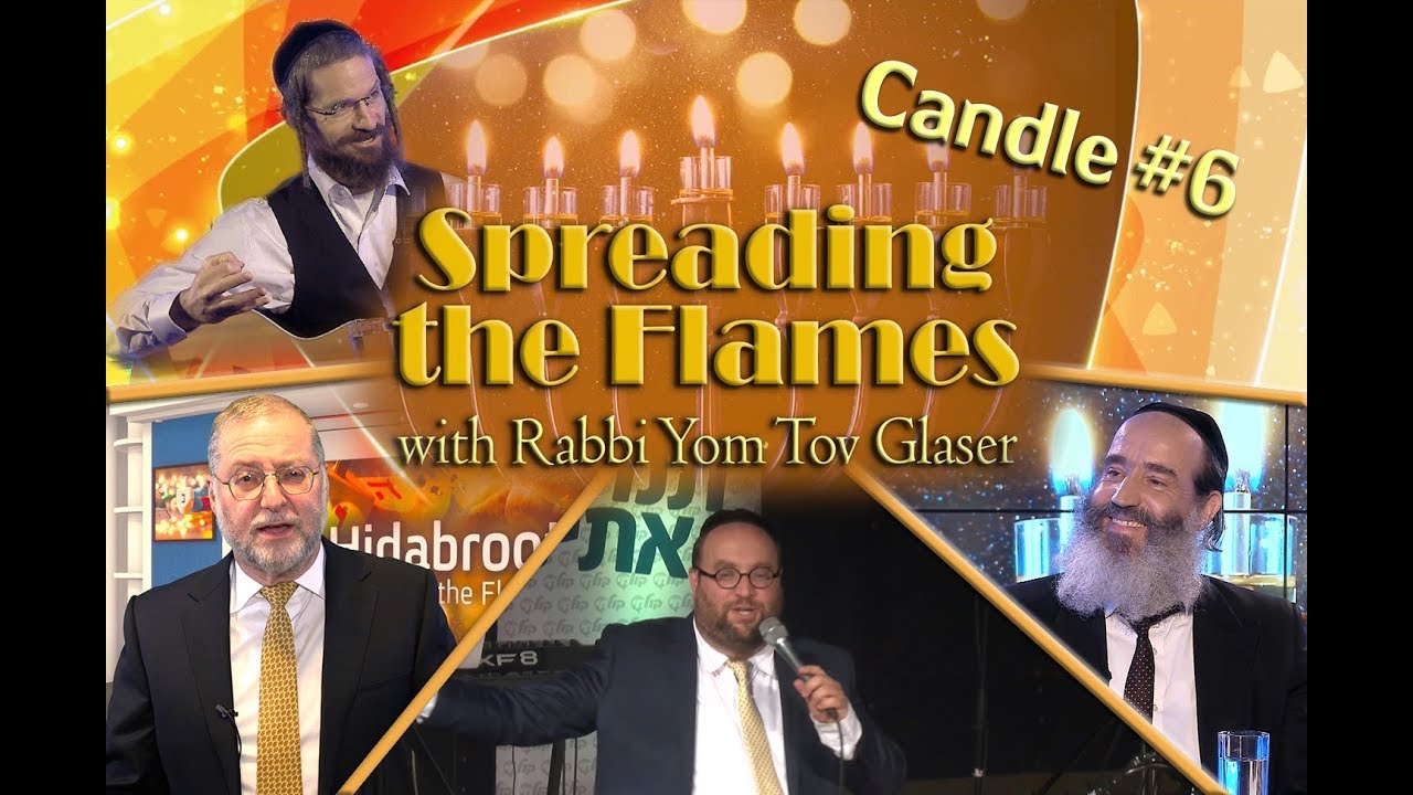 Spreading the Flames - Candle #6 - Rabbi Yitzchak Fanger & Rabbi Mordechai Becher