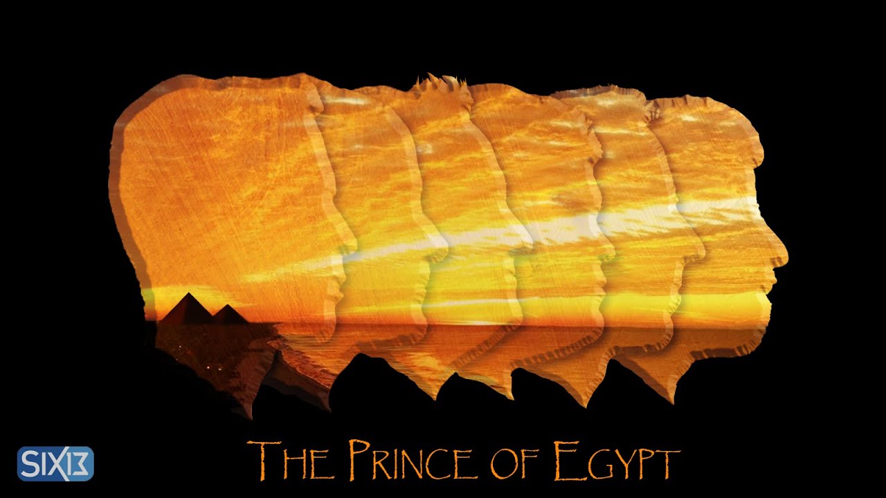 Six13 - The Prince of Egypt