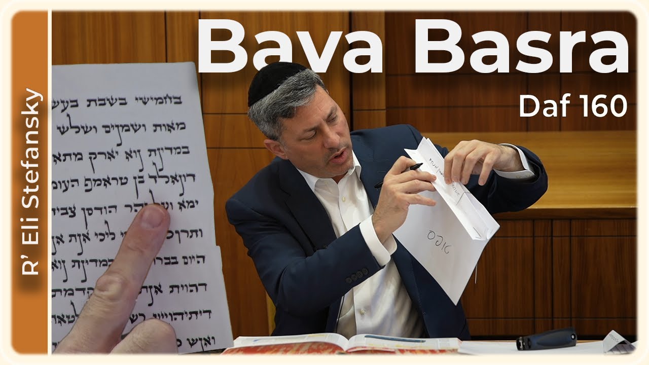 Daf Yomi Bava Basra Daf 160 by R’ Eli Stefansky