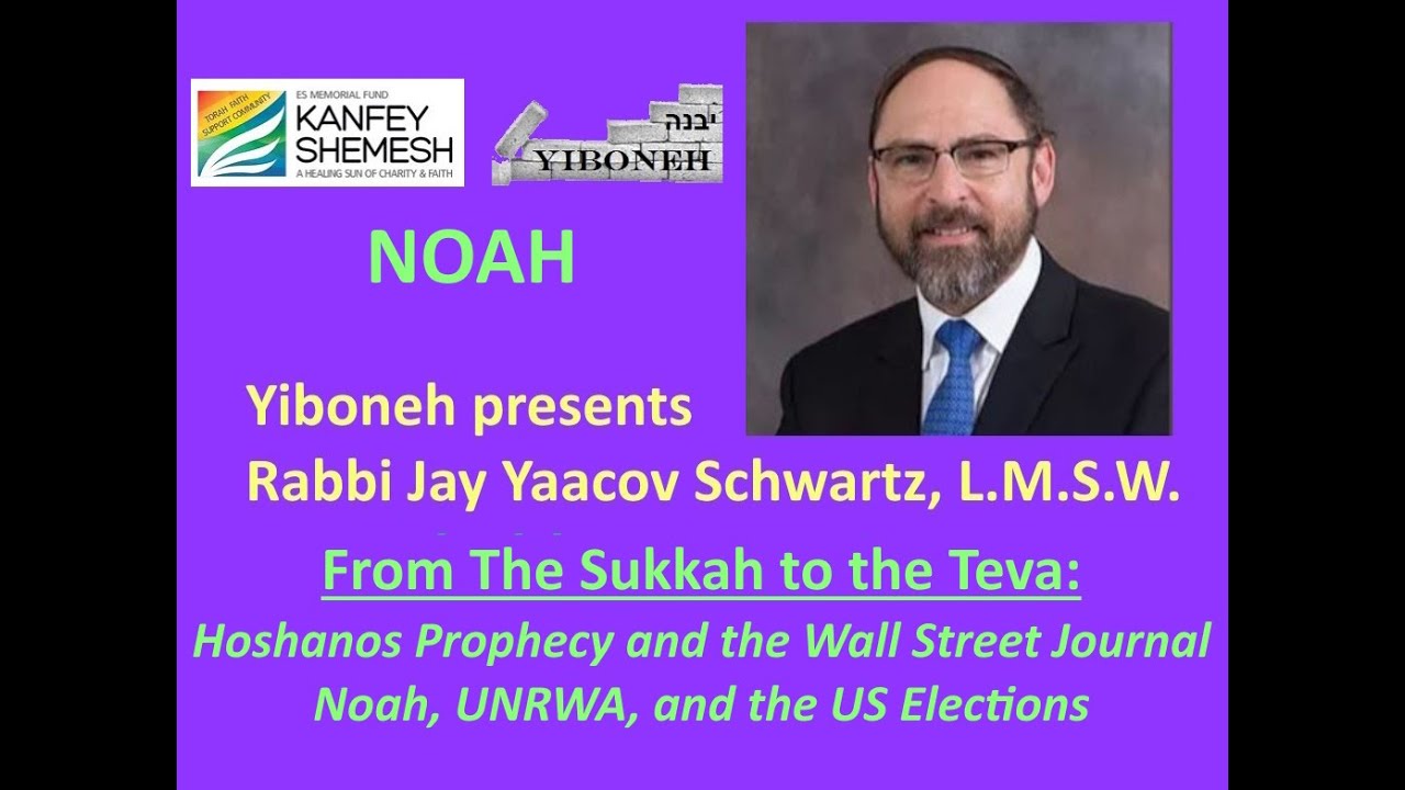 From The Sukkah to the Teva: Prophecy, Noah, UNRWA & The US Elections with Rabbi Jay Yaacov Schwartz