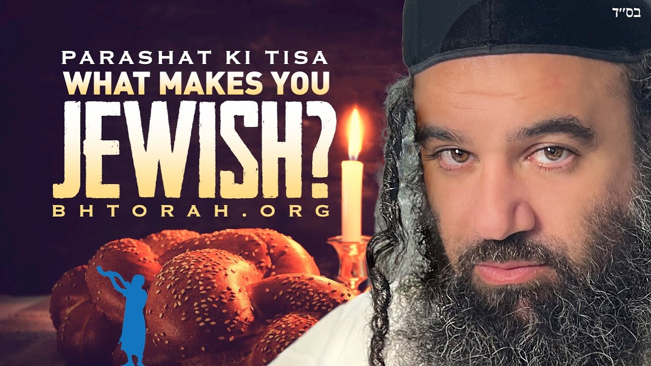 Parashat Ki Tisa Shabbat Is What Makes You Jewish