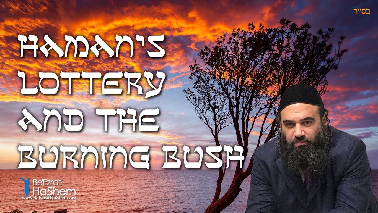 Haman's Lottery And The Burning Bush