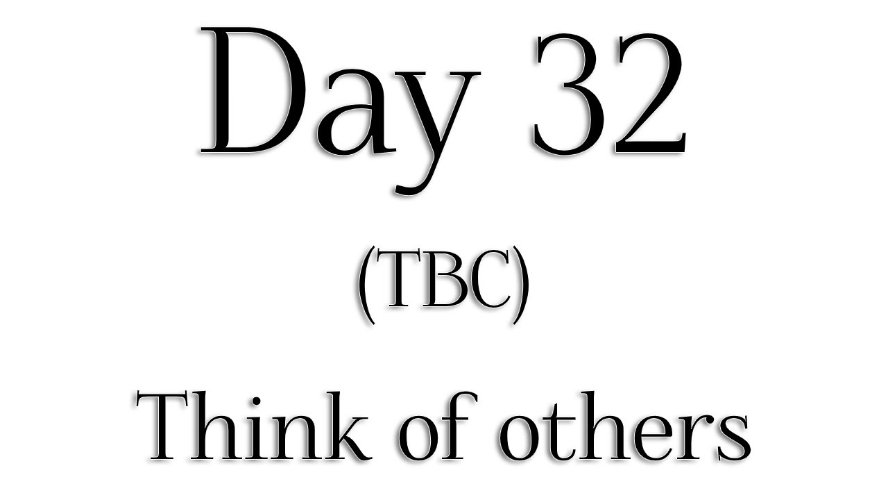 TBC - Day 32 - 'Think of others' - Rabbi Alon Anava | Atzmut.org