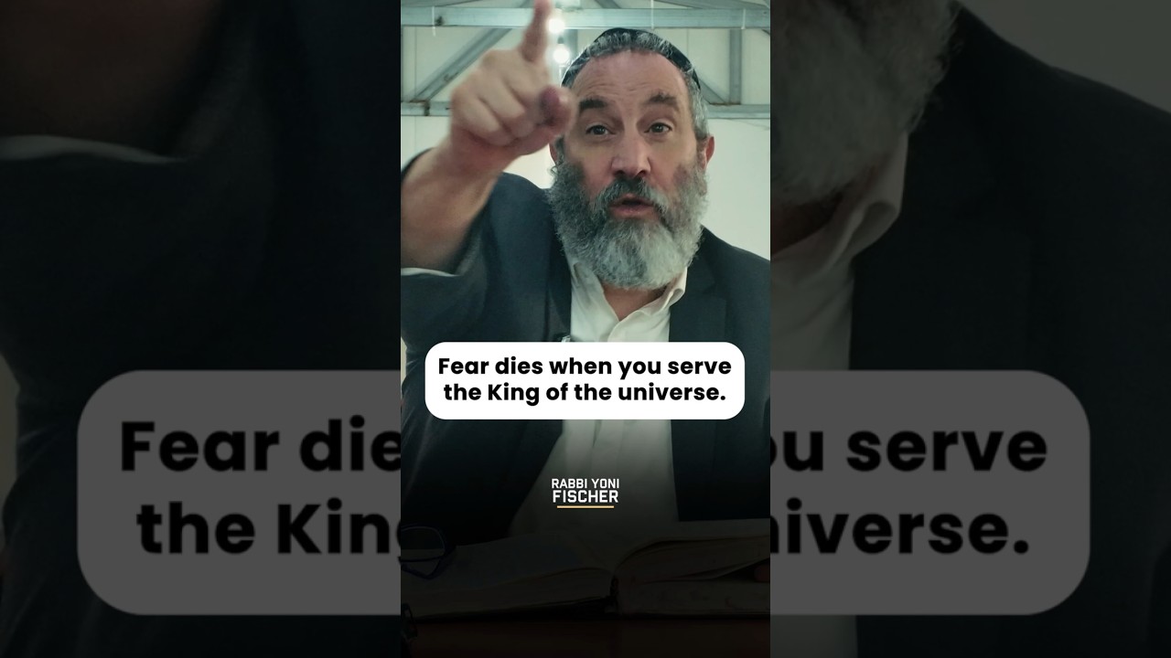 Fear Dies When You Serve The Creator Of The Universe - Rabbi Yoni Fischer