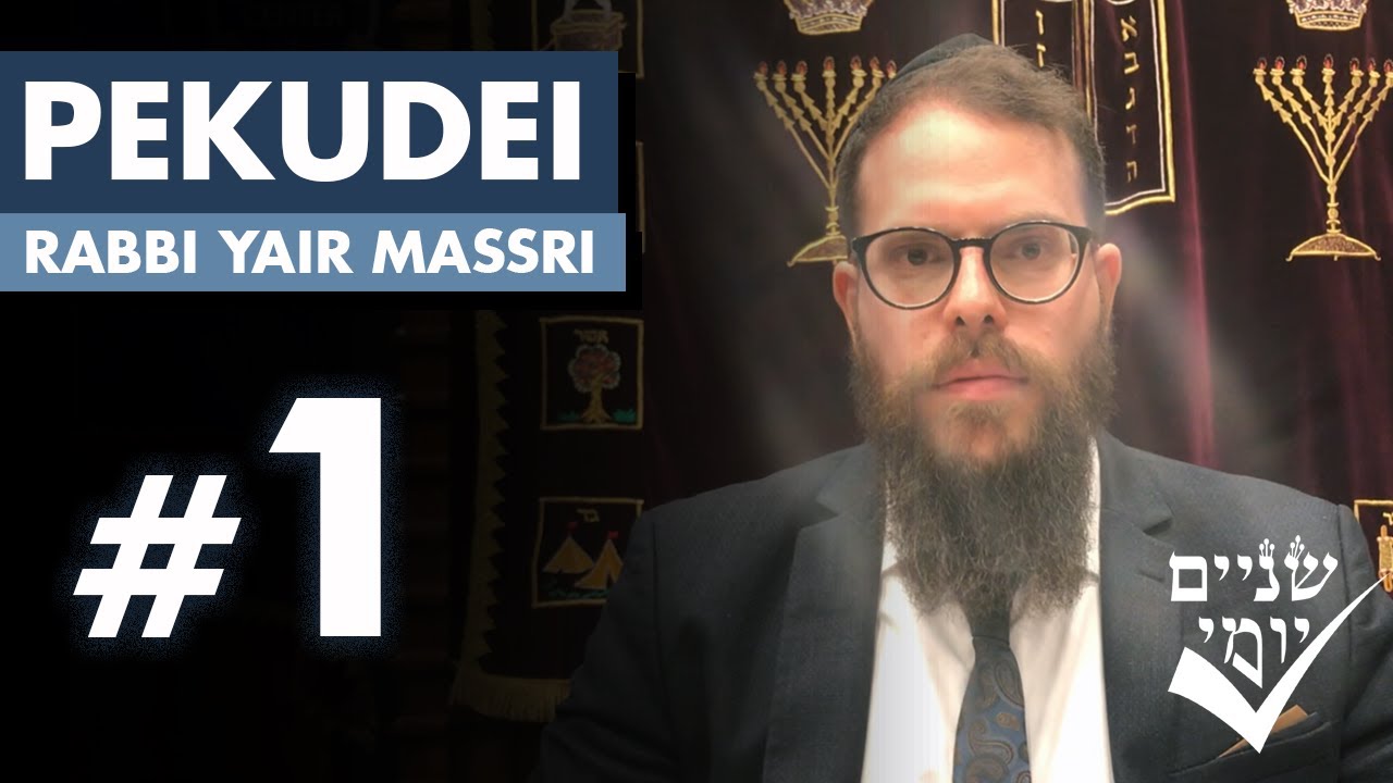 Shnayim Yomi - Pekudei - Rishon - #1
