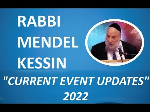 Rabbi Mendel Kessin: Current Events Updates 2022 THE GREAT RESET