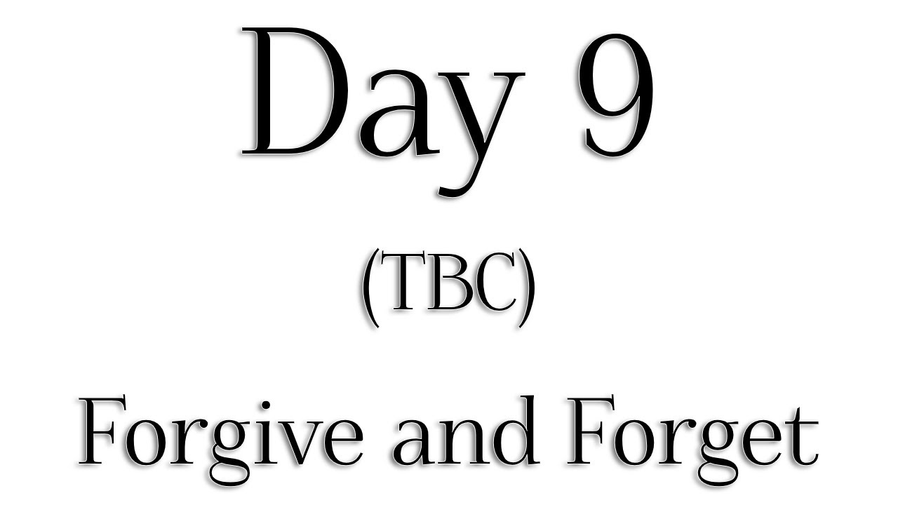 TBC - Day 9 - 'Forgive and Forget' - Rabbi Alon Anava | Atzmut.org