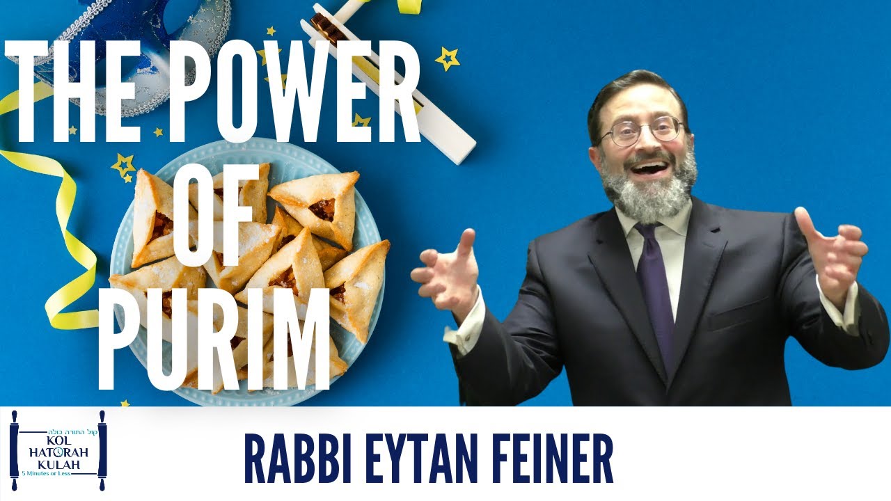 The Power Of Purim- Rabbi Eytan Feiner