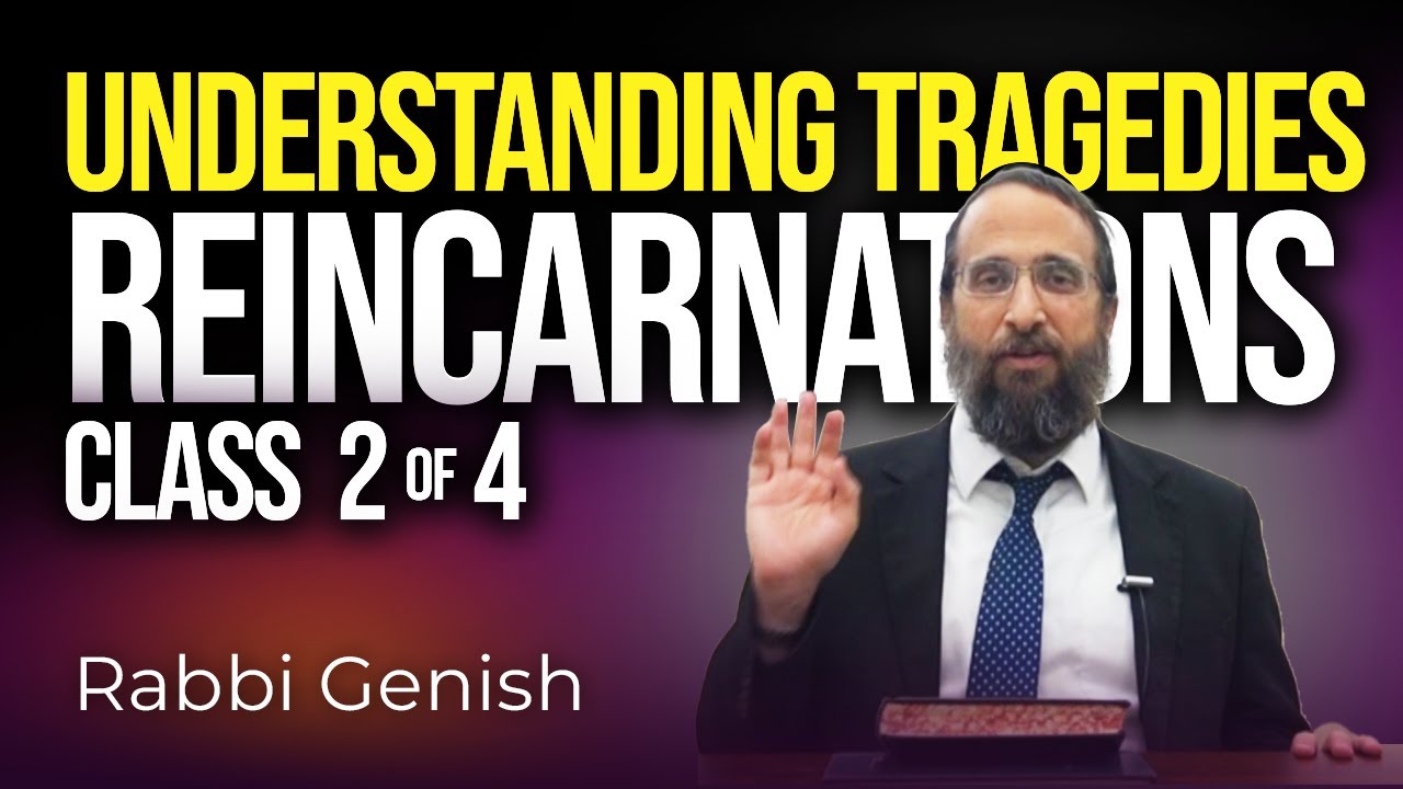 Reincarnations: Understanding Tragedies (2 of 4)