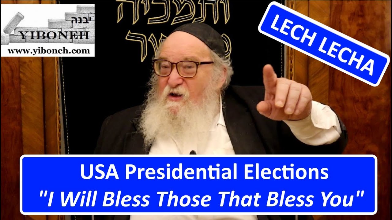 Rav Yitzchak Breitowitz: USA Presidential Elections - I Will Bless Those That Bless You