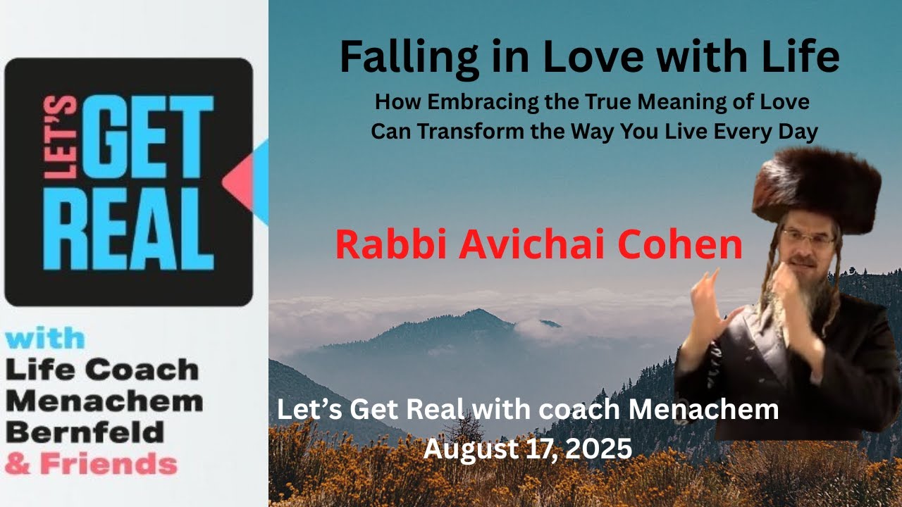 Falling in Love with Life / Embracing True Love, Rabbi Avichai Cohen #241