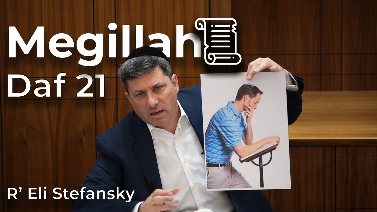 Daf Yomi Megillah Daf 21 by R’ Eli Stefansky
