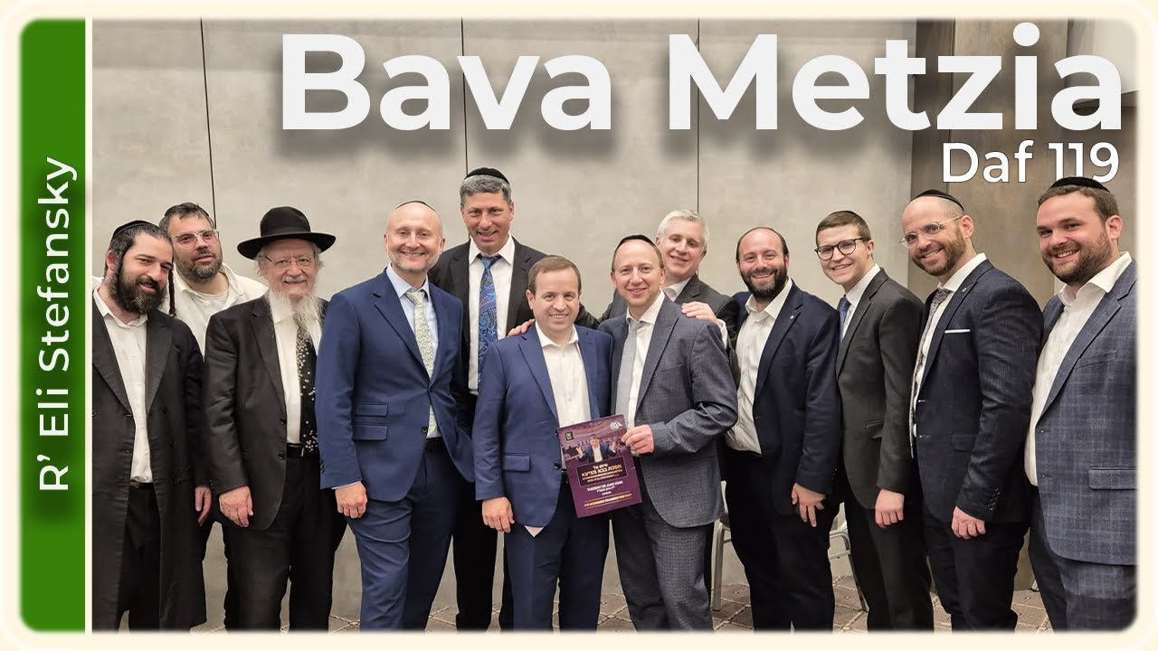 Daf Yomi Bava Metzia Daf 119 by R’ Eli Stefansky