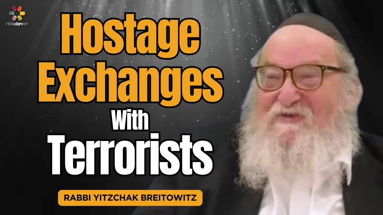 Q&A - Hostage Swaps From an Halachic Perspective - Rabbi Yitzchak Breitowitz
