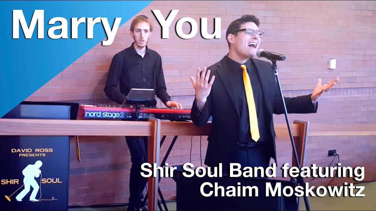 Marry You - Bruno Mars - Jewish wedding music band Shir Soul featuring Chaim Moskowitz