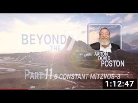 Episode 11 BEYOND THE 7 (Shall have no other gods) with Rabbi Aaron Dovid Poston