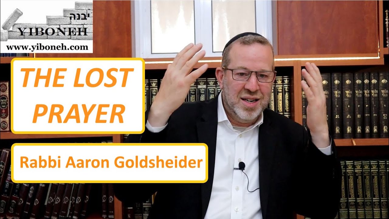 Rabbi Aaron Goldsheider presents The Lost Prayer