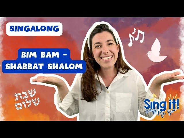 Bim Bam Singalong, Shabbat Shalom Song with Ms. Sara, Jewish Toddler Learning, Hebrew Singalong
