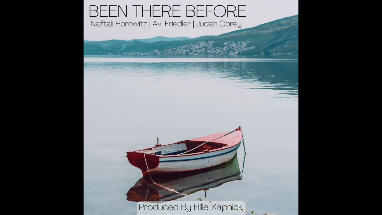 Been There Before | Naftali Horowitz, Avi Friedler, & Judah Corey | Mesivta of Waterbury