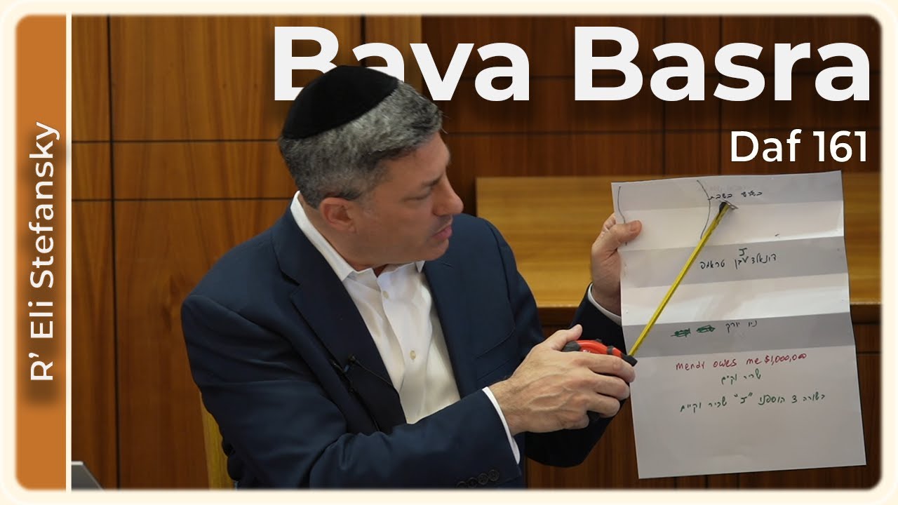 Daf Yomi Bava Basra Daf 161 by R’ Eli Stefansky