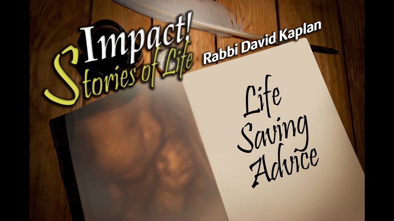 Life Saving Advice - Rabbi David Kaplan