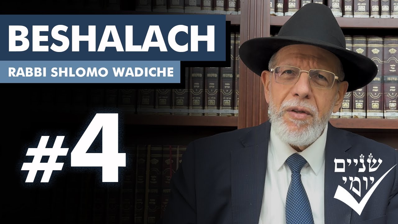 Shnayim Yomi - Beshalach - R'vi'i - #4