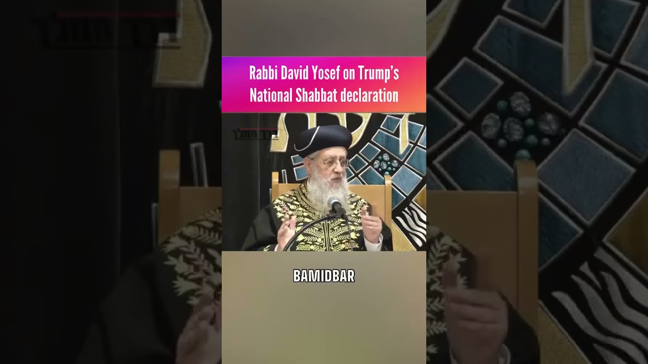 Rabbi David Yosef on Trump's National Shabbat Declaration