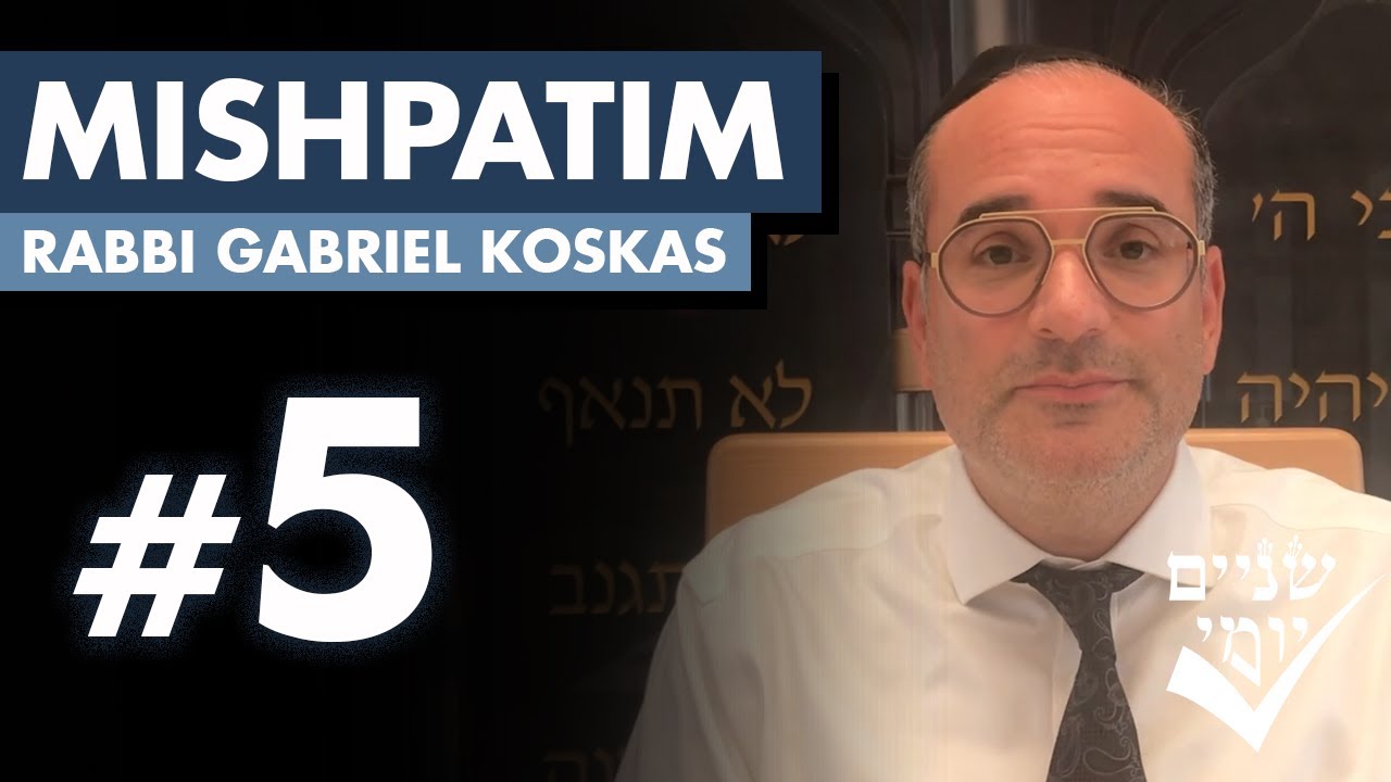 Shnayim Yomi - Mishpatim - Chamishi - #5