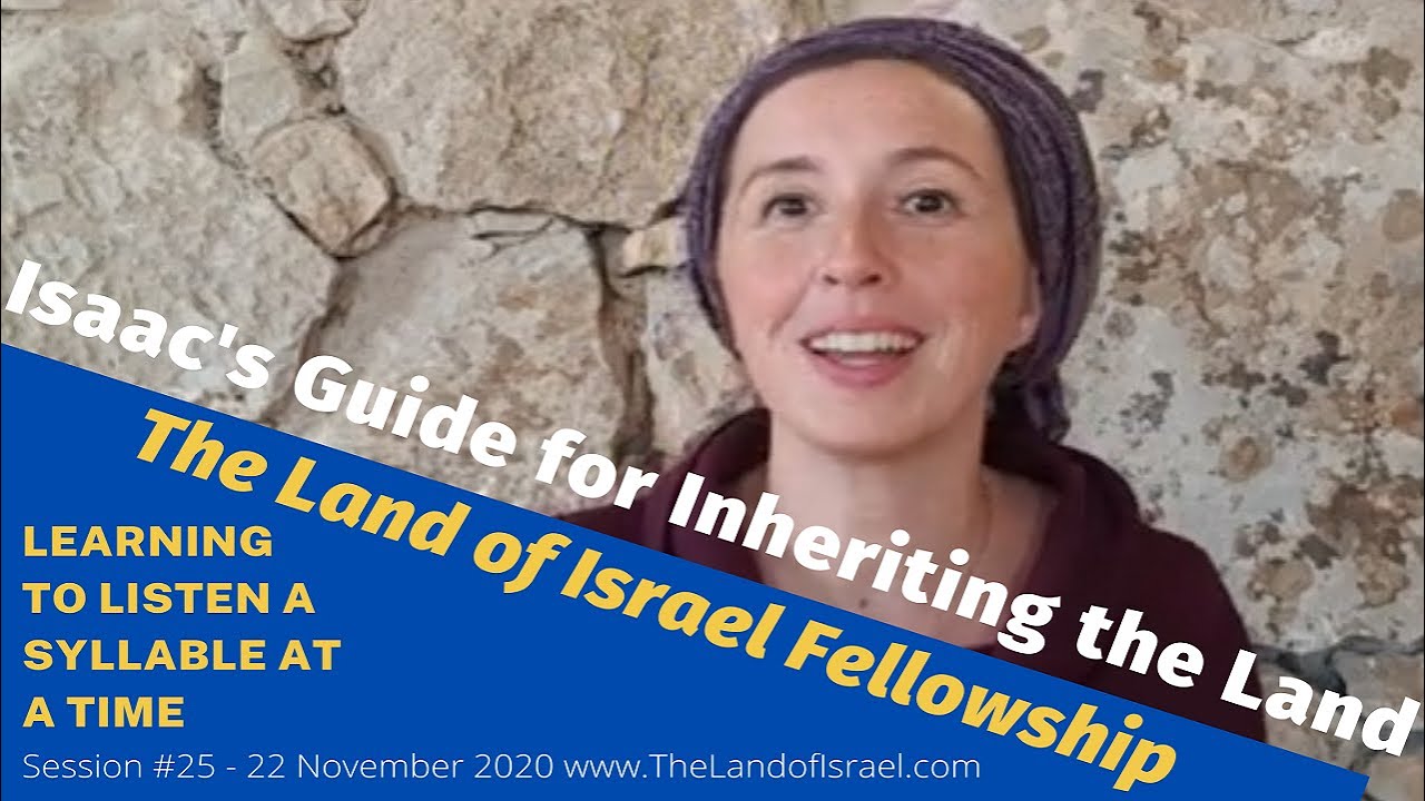Isaac's Guide for Inheriting the Land - Tehila Gimpel: The Land of Israel Fellowship