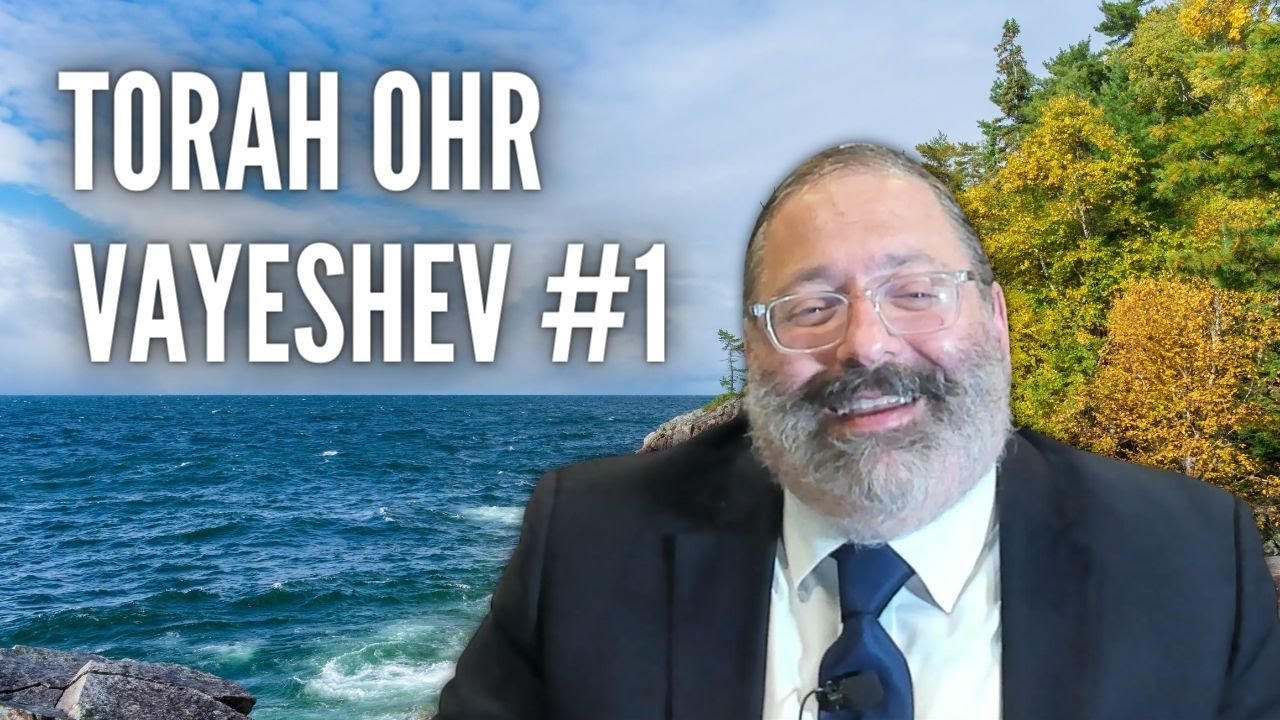Chassidus Monday | Torah Ohr Vayeshev #1